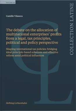 Abbildung von Vilaseca | The debate on the allocation of multinational enterprises’ profits from a legal, tax principles, political and policy perspective | 1. Auflage | 2025 | 36 | beck-shop.de