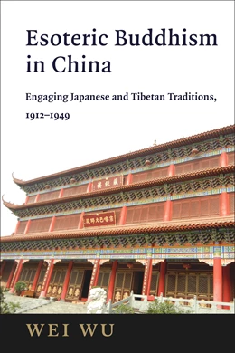 Abbildung von Wu | Esoteric Buddhism in China | 1. Auflage | 2024 | beck-shop.de