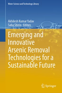 Abbildung von Yadav / Shirin | Emerging and Innovative Arsenic Removal Technologies for a Sustainable Future | 1. Auflage | 2025 | beck-shop.de