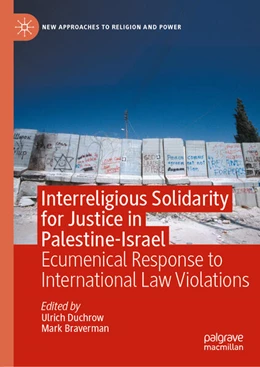 Abbildung von Duchrow / Braverman | Interreligious Solidarity for Justice in Palestine-Israel | 1. Auflage | 2025 | beck-shop.de