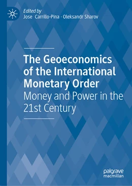 Abbildung von Carrillo-Pina / Sharov | The Geoeconomics of the International Monetary Order | 1. Auflage | 2025 | beck-shop.de