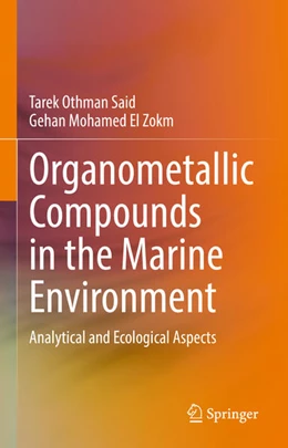 Abbildung von Said / El Zokm | Organometallic Compounds in the Marine Environment | 1. Auflage | 2025 | beck-shop.de