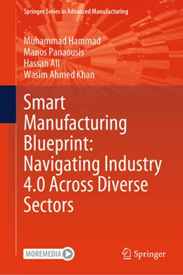 Abbildung von Hammad / Panaousis | Smart Manufacturing Blueprint: Navigating Industry 4.0 Across Diverse Sectors | 1. Auflage | 2025 | beck-shop.de