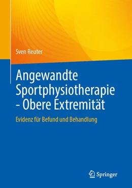Abbildung von Reuter | Angewandte Sportphysiotherapie - Obere Extremität | 1. Auflage | 2025 | beck-shop.de