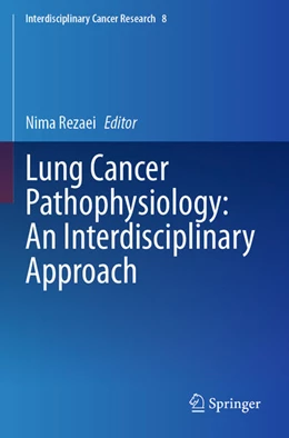 Abbildung von Rezaei | Lung Cancer Pathophysiology: An Interdisciplinary Approach | 1. Auflage | 2025 | beck-shop.de