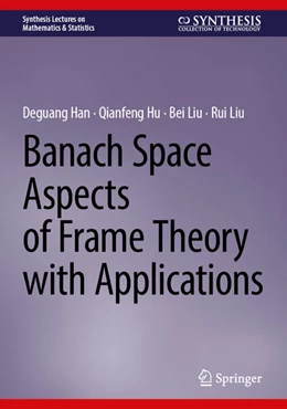 Abbildung von Han / Hu | Banach Space Aspects of Frame Theory with Applications | 1. Auflage | 2026 | beck-shop.de