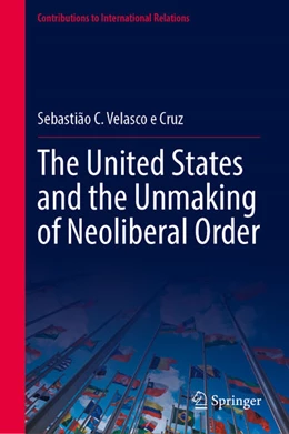 Abbildung von Velasco e Cruz | The United States and the Unmaking of Neoliberal Order | 1. Auflage | 2026 | beck-shop.de