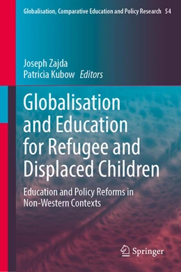 Abbildung von Zajda / Kubow | Globalisation and Education for Refugee and Displaced Children | 1. Auflage | 2026 | beck-shop.de