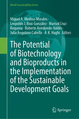 Abbildung von Medina-Morales / J. Ríos-González | The Potential of Biotechnology and Bioproducts in the Implementation of the Sustainable Development Goals | 1. Auflage | 2026 | beck-shop.de