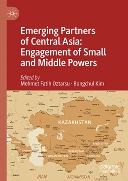 Abbildung von Oztarsu / Kim | Emerging Partners of Central Asia: Engagement of Small and Middle Powers | 1. Auflage | 2026 | beck-shop.de