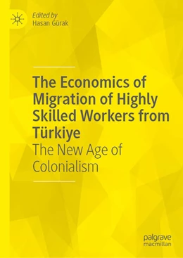 Abbildung von Gürak | The Economics of Migration of Highly Skilled Workers from Türkiye | 1. Auflage | 2026 | beck-shop.de