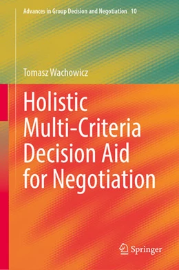 Abbildung von Wachowicz | Holistic Multi-Criteria Decision Aid for Negotiation | 1. Auflage | 2026 | beck-shop.de