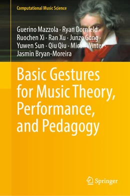 Abbildung von Mazzola / Dornfeld | Basic Gestures for Music Theory, Performance, and Pedagogy | 1. Auflage | 2026 | beck-shop.de