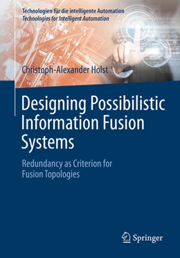 Abbildung von Holst | Designing Possibilistic Information Fusion Systems | 1. Auflage | 2026 | beck-shop.de