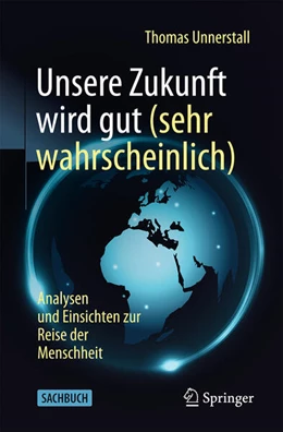 Abbildung von Unnerstall | Unsere Zukunft wird gut (sehr wahrscheinlich) | 1. Auflage | 2026 | beck-shop.de