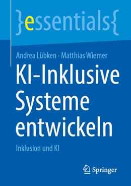 Abbildung von Lübken / Wiemer | KI-Inklusive Systeme entwickeln | 1. Auflage | 2025 | beck-shop.de