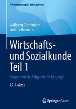 Abbildung von Grundmann / Heinrichs | Wirtschafts- und Sozialkunde Teil 1 | 15. Auflage | 2025 | beck-shop.de