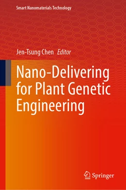 Abbildung von Chen | Nano-Delivering for Plant Genetic Engineering | 1. Auflage | 2026 | beck-shop.de