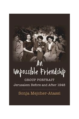 Abbildung von Mejcher-Atassi | An Impossible Friendship | 1. Auflage | 2024 | beck-shop.de