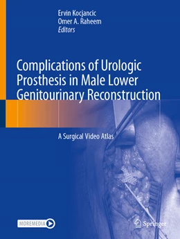 Abbildung von Kocjancic / Raheem | Complications of Urologic Prosthesis in Male Lower Genitourinary Reconstruction | 1. Auflage | 2025 | beck-shop.de