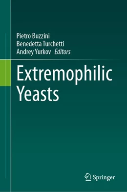 Abbildung von Buzzini / Turchetti | Extremophilic Yeasts | 1. Auflage | 2025 | beck-shop.de
