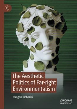 Abbildung von Richards | The Aesthetic Politics of Far-right Environmentalism | 1. Auflage | 2025 | beck-shop.de