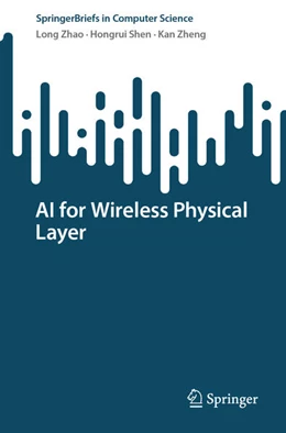 Abbildung von Zhao / Shen | AI for Wireless Physical Layer | 1. Auflage | 2025 | beck-shop.de
