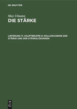 Abbildung von Ulmann | Hauptbruppe 8: Kolloidchemie der Stärke und der Stärkelösungen | 1. Auflage | 2022 | beck-shop.de