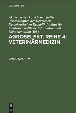 Abbildung von Akademie der Landwirtschaftswissenschaften der DDR | Agroselekt. Reihe 3: Tierproduktion. Band 33, Heft 10 | 1. Auflage | 2022 | beck-shop.de