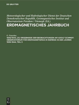 Abbildung von Fanselau | Ergebnisse der Beobachtungen am Adolf Schmidt-Observatorium für Erdmagnetismus in Niemegk in den Jahren 1939-1944, Teil 3 | 1. Auflage | 2022 | beck-shop.de