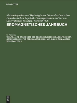 Abbildung von Fanselau | Ergebnisse der Beobachtungen am Adolf Schmidt-Observatorium für Erdmagnetismus in Niemegk in den Jahren 1939-1944, Teil 1 | 1. Auflage | 2022 | beck-shop.de