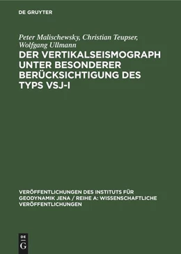 Abbildung von Malischewsky / Teupser | Der Vertikalseismograph unter besonderer Berücksichtigung des Typs VSJ-I | 1. Auflage | 2022 | beck-shop.de