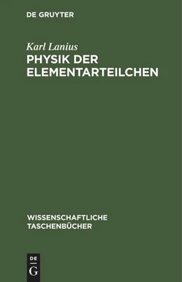 Abbildung von Lanius | Physik der Elementarteilchen | 1. Auflage | 2022 | beck-shop.de