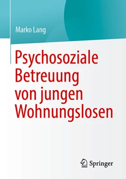 Abbildung von Lang | Psychosoziale Betreuung von jungen Wohnungslosen | 1. Auflage | 2025 | beck-shop.de