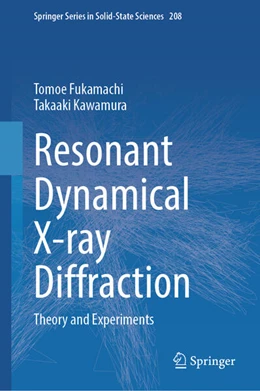Abbildung von Fukamachi / Kawamura | Resonant Dynamical X-ray Diffraction | 1. Auflage | 2025 | beck-shop.de