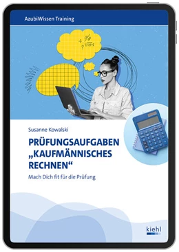 Abbildung von Kowalski | Prüfungsaufgaben „Kaufmännisches Rechnen“ (Online Produkt) | 1. Auflage | 2025 | beck-shop.de