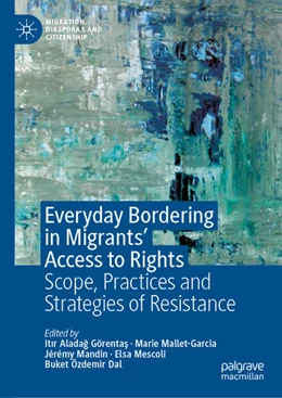 Abbildung von Aladag Görentas / Mallet-Garcia | Everyday Bordering in Migrants' Access to Rights | 1. Auflage | 2025 | beck-shop.de