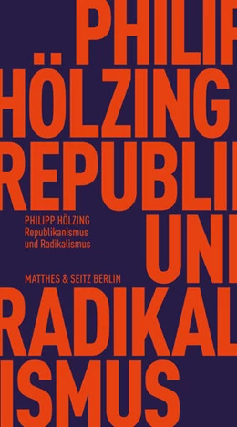 Abbildung von Hölzing | Republikanismus und Radikalismus | 1. Auflage | 2025 | beck-shop.de