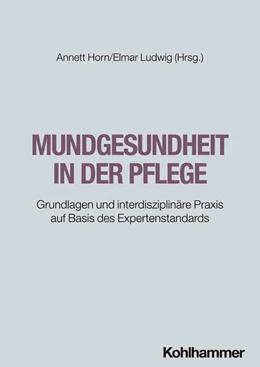 Abbildung von Horn / Ludwig | Mundgesundheit in der Pflege | 1. Auflage | 2025 | beck-shop.de