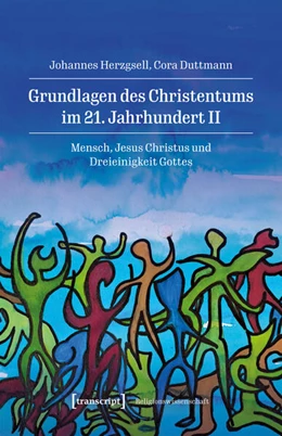 Abbildung von Herzgsell / Duttmann | Grundlagen des Christentums im 21. Jahrhundert II | 1. Auflage | 2025 | beck-shop.de
