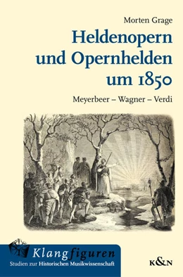 Abbildung von Grage | Heldenopern und Opernhelden um 1850 | 1. Auflage | 2025 | beck-shop.de
