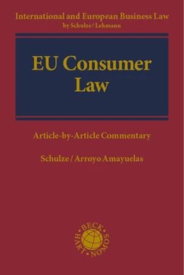Abbildung von Schulze / Arroyo Amayuelas | EU Consumer Law | 1. Auflage | 2026 | beck-shop.de