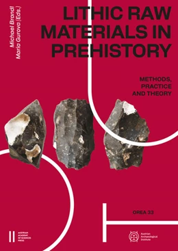 Abbildung von Brandl / Gurova | Lithic Raw Materials in Prehistory | 1. Auflage | 2025 | 33 | beck-shop.de