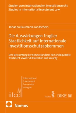 Abbildung von Baumann-Landschein | Die Auswirkungen fragiler Staatlichkeit auf internationale Investitionsschutzabkommen | 1. Auflage | 2025 | 50 | beck-shop.de
