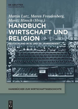 Abbildung von Lutz / Freudenberg | Handbuch Wirtschaft und Religion | 1. Auflage | 2025 | beck-shop.de