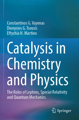 Abbildung von Vayenas / Tsousis | Catalysis in Chemistry and Physics | 1. Auflage | 2025 | beck-shop.de