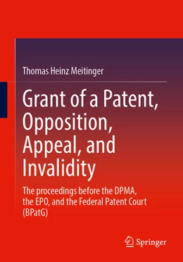 Abbildung von Meitinger | Grant of a Patent, Opposition, Appeal, and Invalidity | 1. Auflage | 2026 | beck-shop.de