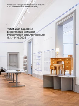 Abbildung von What Was Could Be: Experiments Between Preservation and Architecture / Was War Werden Könnte: Experimente zwischen Denkmalpflege und Architektur | 1. Auflage | 2025 | beck-shop.de