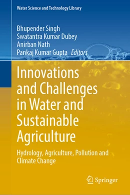 Abbildung von Singh / Kumar Dubey | Innovations and Challenges in Water and Sustainable Agriculture | 1. Auflage | 2026 | beck-shop.de