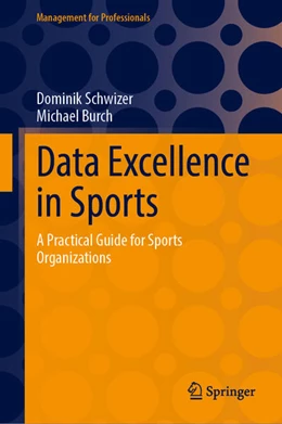 Abbildung von Schwizer / Burch | Data Excellence in Sports | 1. Auflage | 2026 | beck-shop.de
